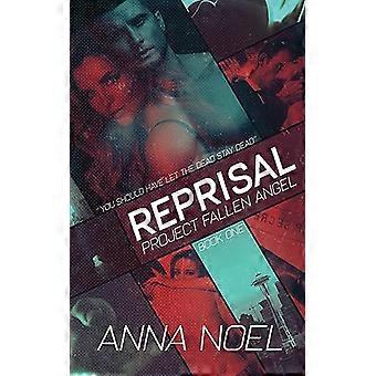 Represaille: een actie-/romantiekserie (Project Fallen Angel Boek 1)