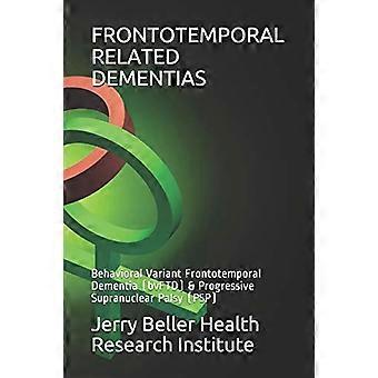Frontotemporale Demenz: Verhaltensvariante Frontotemporale Demenz (bvFTD) & Progressive supranukleäre Lähmung (PSP) (2020 Demenzübersicht)