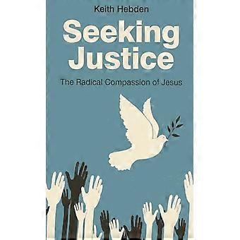 Op zoek naar Justitie: De radicale compassie van Jezus