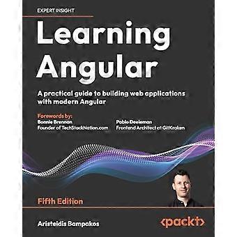 Aprendiendo Angular - Quinta Edición: Una guía práctica para construir aplicaciones web con Angular moderno