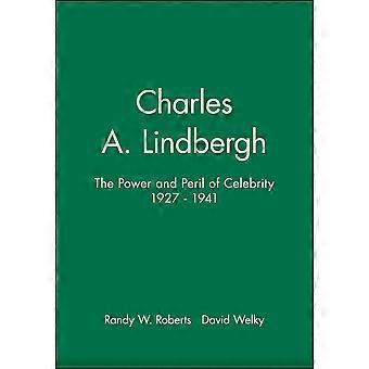 Charles A. Lindbergh: Makt og fare for kjendis, 1927-1941