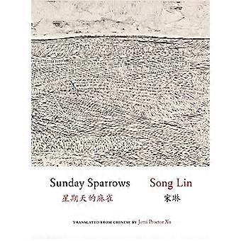 Sunday Sparrows (Jintian Series of Contemporary Chinese Poetry)