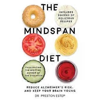 The Mindspan Diet - Preston W. Estep