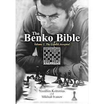 Bibles Benko : Volume 1 : Le Gambit Benko Accepté