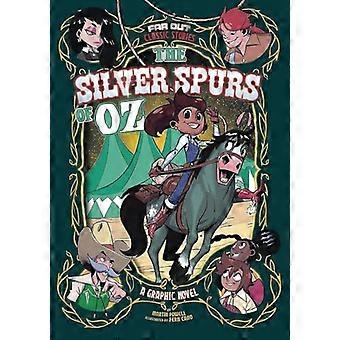 Silver Spurs of Oz: a Graphic Novel (Far out Classic Stories)