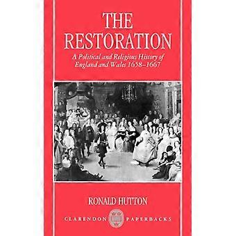 Restauração: Uma História Política e Religiosa da Inglaterra e do País de Gales (1658-1667) - Ronald Hutton - Brochura - Livro em inglês - História