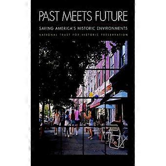 O Passado Encontra o Futuro: Salvando os Ambientes Históricos da América - Jenny Lee - Brochura - Livro em Inglês - História