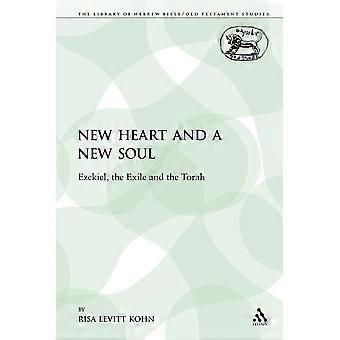 A New Heart And A New Soul Ezekiel The Exile And The Torah - Risa Levitt Kohn - Paperback - en Book