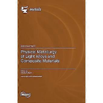Physical Metallurgy Of Light Alloys And Composite Materials - MDPI AG - Hardcover - en Book