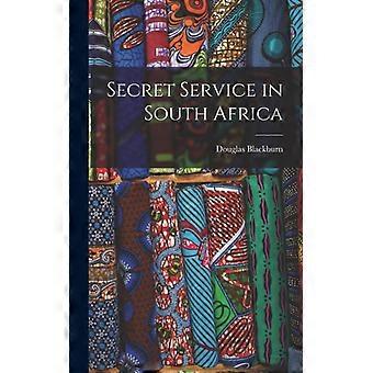 Secret Service In South Africa - Douglas Blackburn - Hardcover - English Book - History