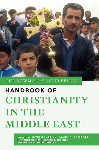 The Rowman Littlefield Handbook Of Christianity In The Middle East Paperback Book