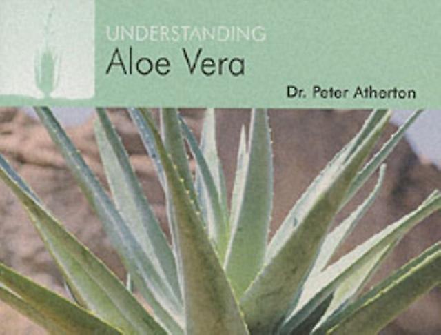 Understanding Aloe Vera by Peter Atherton Paperback