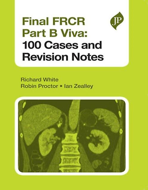 Final Frcr Part B Viva 100 Cases And Revision Notes by Ian Zealley Paperback