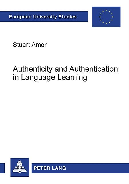 Authenticity And Authentication In Language Learning by Stuart Armor Paperback