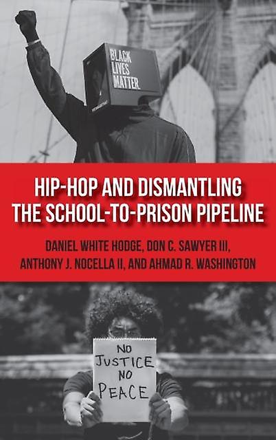 Hiphop And Dismantling The Schooltoprison Pipeline Hardback Book