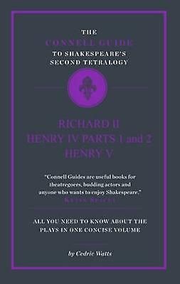 The Connell Guide To Shakespeares Second Tetralogy by Cedric Watts Paperback Book