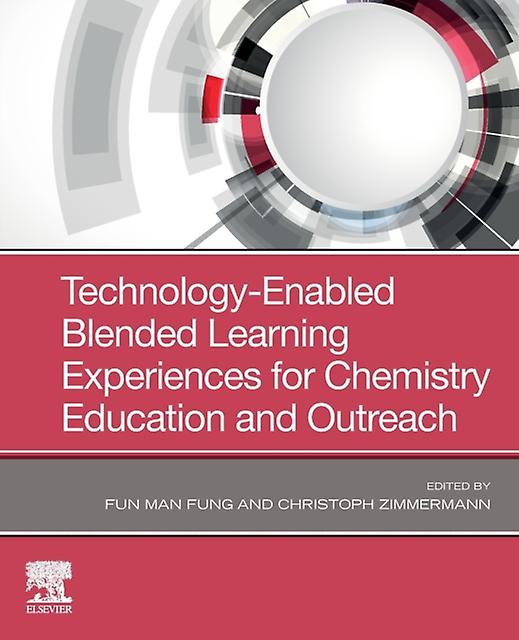 Technology-enabled Blended Learning Experiences For Chemistry Education And Outr by Elsevier Science Publishing Co Inc Paperback