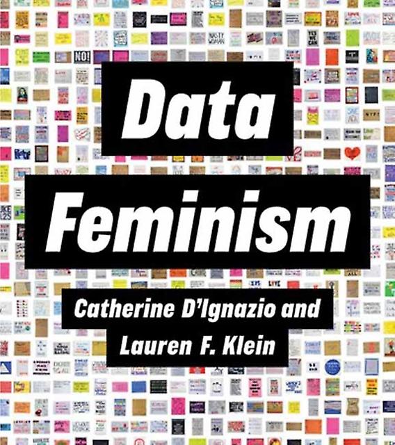 Data Feminism by Lauren F. Klein Paperback