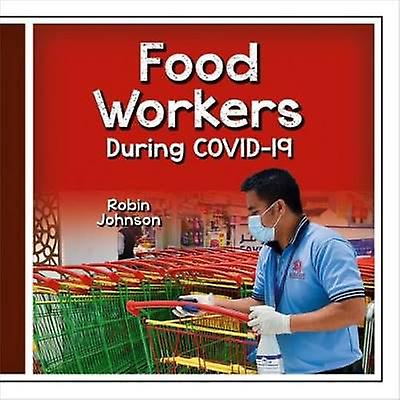 Food Workers During Covid-19