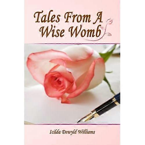 Tales from a Wise Womb