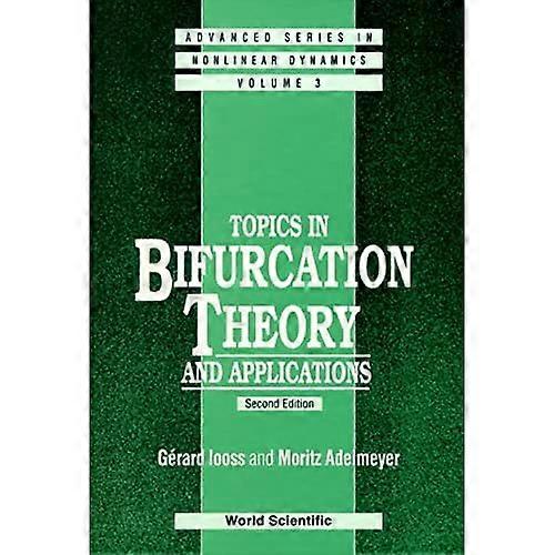 Topics in Bifurcation Theory and Applications (Advanced Series in Nonlinear Dynamics)