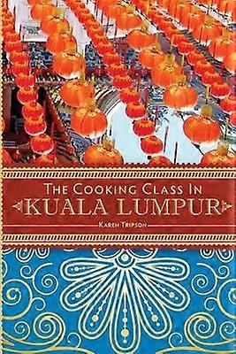 The Cooking Class in Kuala Lumpur
