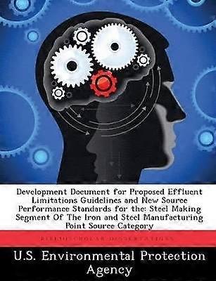 Development Document for Proposed Effluent Limitations Guidelines and New Source Performance Standards for The