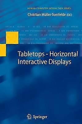 Tabletops - Horizontal Interactive Displays
