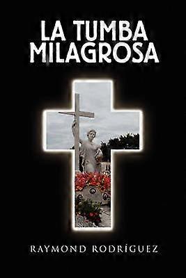 La Tumba Milagrosa