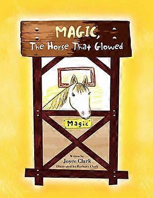 Magic The Horse That Glowed