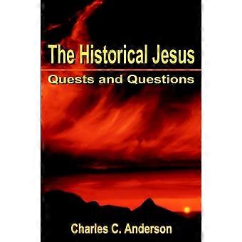 The Historical Jesus Quests And Questions - Charles C. Anderson - Paperback - en Book