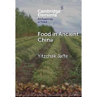 Food In Ancient China - Yitzchak Jaffe - Hardcover - en Book