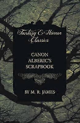 Canon Alberic's Scrapbook Fantasy and Horror Classics