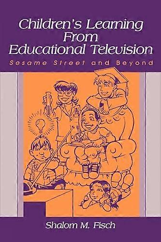 Childrens Learning From Educational Television: Sesame Street and Beyond