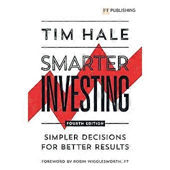 Smarter Investing Simpler Decisions for Better Results