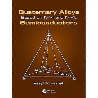 Quaternary Alloys Based On Iv-vi And Iv-vi2 Semiconductors - Vasyl Tomashyk