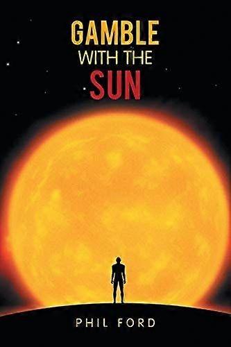 Gamble with the sun