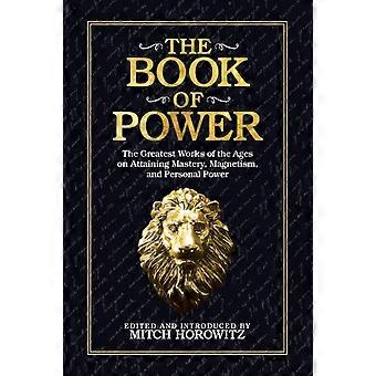 The Book Of Power The Greatest Works Of The Ages On Attaining Mastery Magneti - Mitch Horowitz - Paperback - en Book