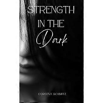 Strength In The Dark - Coreena Schmitz - Paperback - en Book