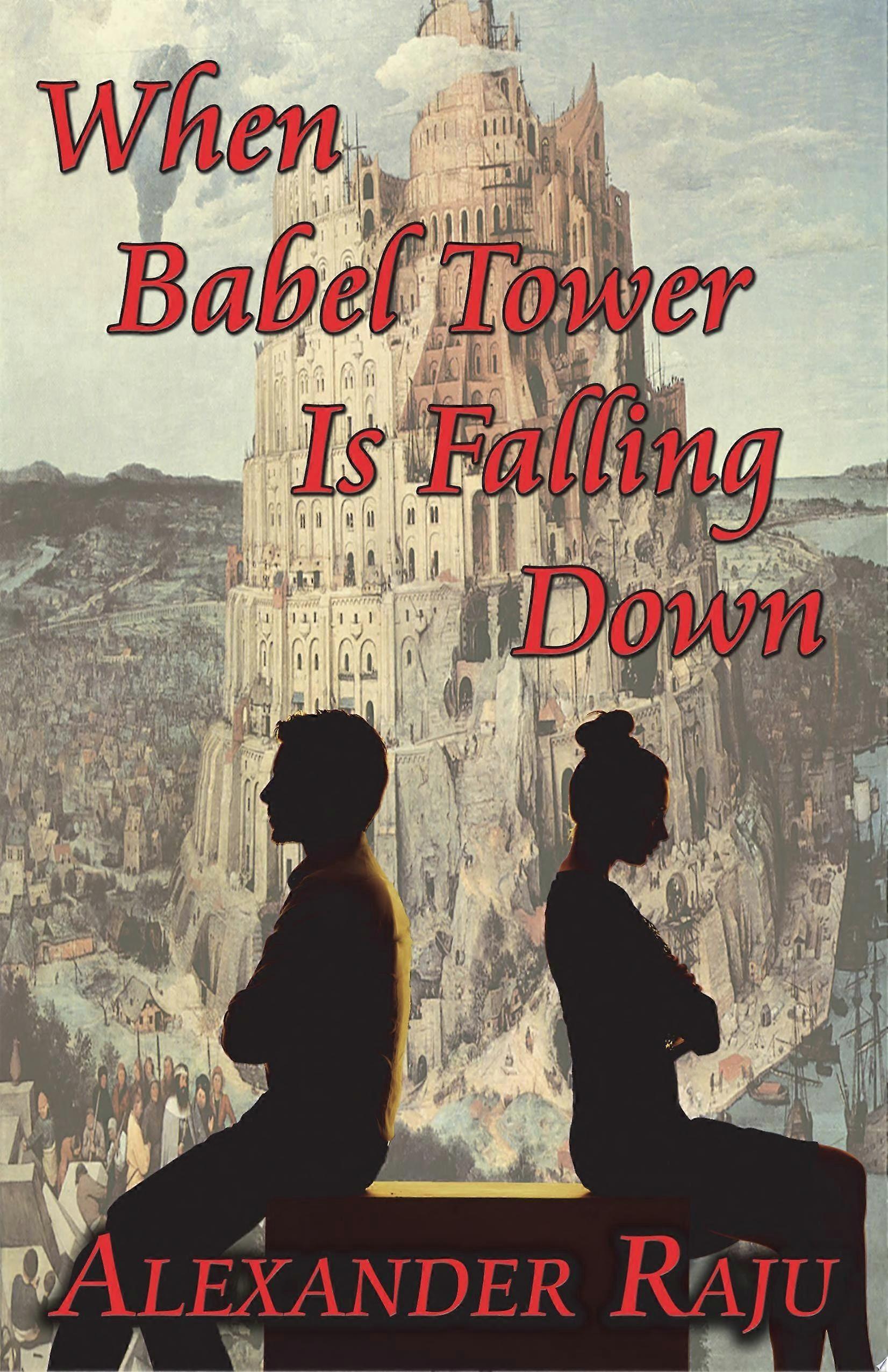 When babel tower is falling down