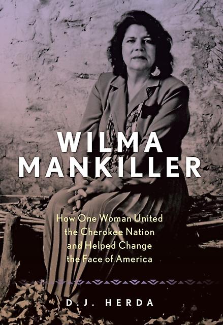 Wilma Mankiller by D. J. Herda Hardback Book