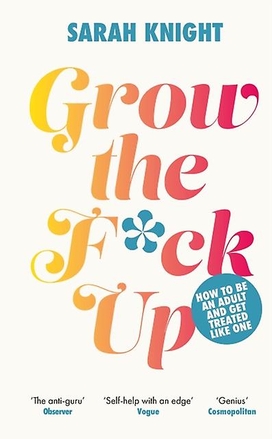 Grow The Fck Up by Sarah Knight Hardback Book