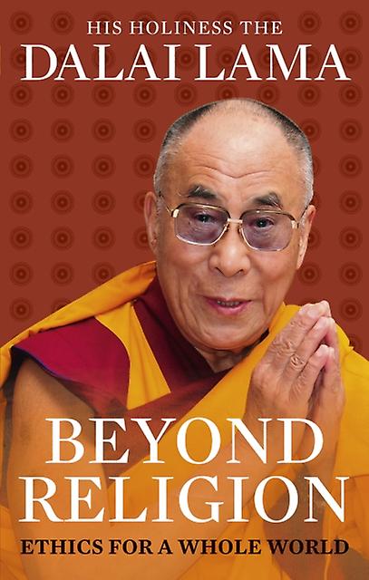 Beyond Religion by Dalai Lama Paperback