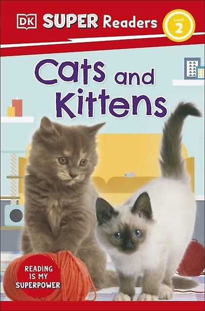 Dk Super Readers Level 2 Cats And Kittens by DK Paperback Book