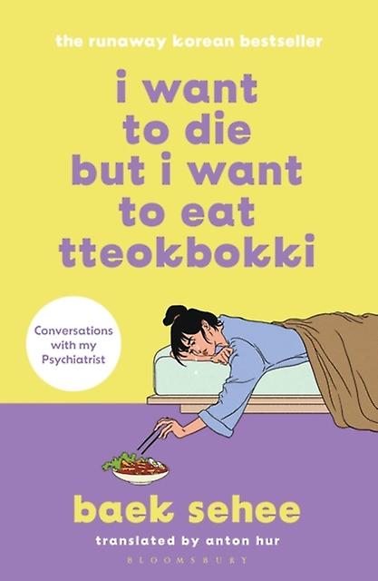 I Want To Die But I Want To Eat Tteokbokki by Baek Sehee Paperback Book