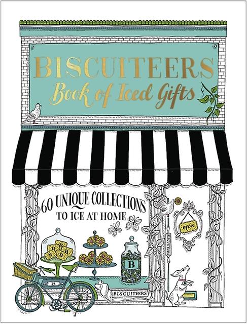 Biscuiteers Book Of Iced Gifts by Biscuiteers Baking Company Ltd Hardback Book