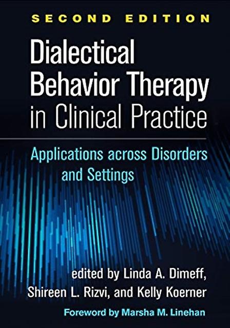 Dialectical Behavior Therapy In Clinical Practice Second Edition - Guilford Publications - Hardback - English Book - Psychotherapy