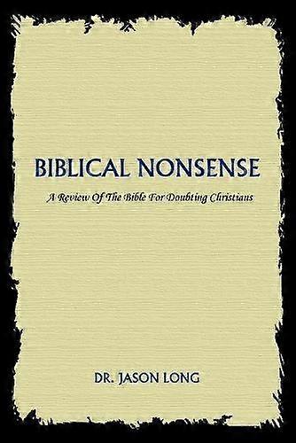 Biblical Nonsense by Jason Dr Long Paperback