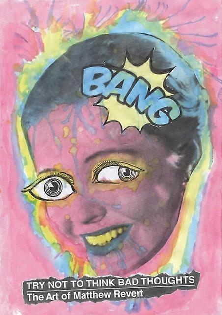 Try Not To Think Bad Thoughts by Matthew Revert Paperback