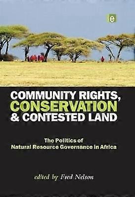 Community Rights Conservation and Contested Land
